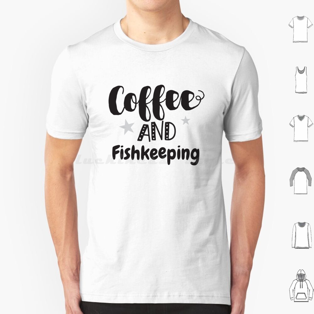 Coffee And Fish Keeping T Shir - Aquarium Fish Big Size 评论和价格